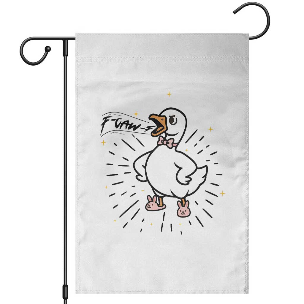 F Caw F Grumpy Goose Garden Flag Funny Attitude Meme Gift TS12 White Print Your Wear