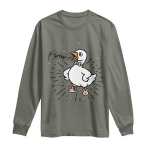 F Caw F Grumpy Goose Long Sleeve Shirt Funny Attitude Meme Gift TS12 Military Green Print Your Wear