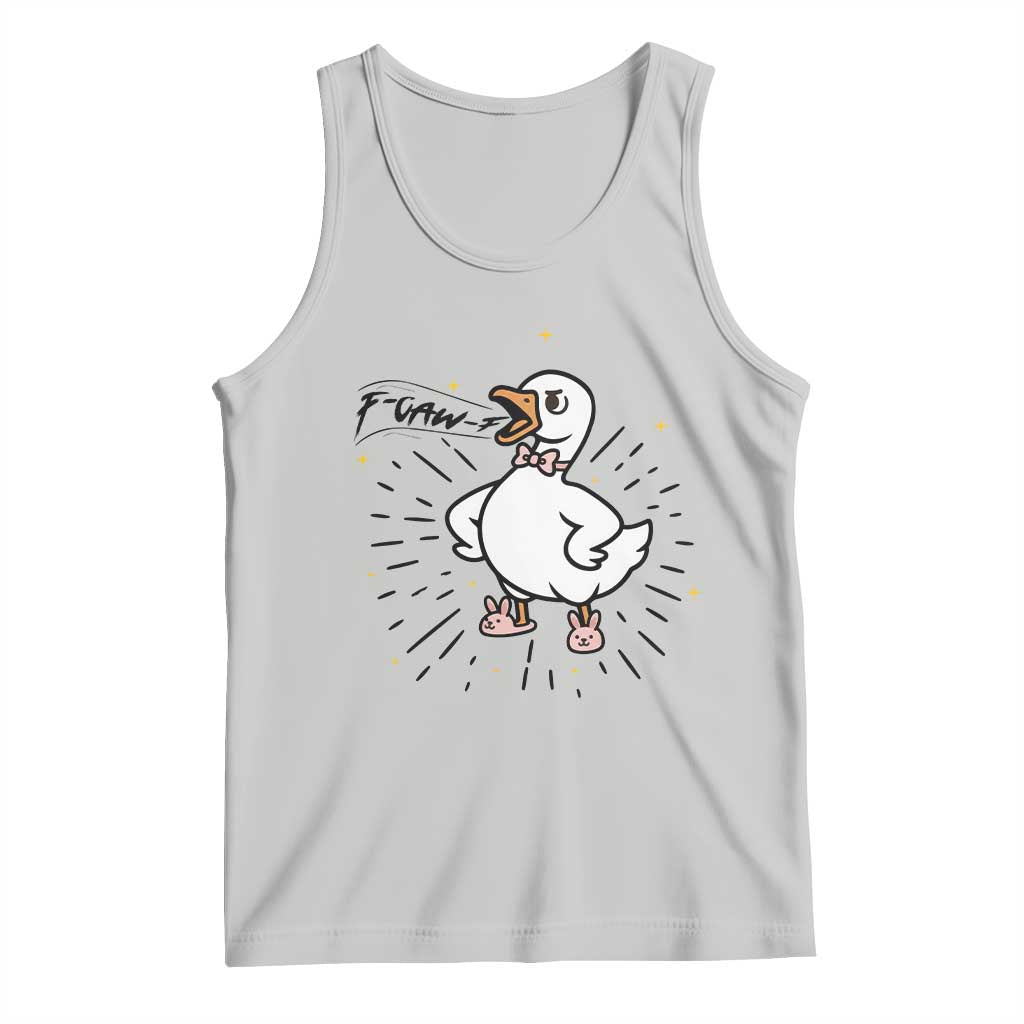 F Caw F Grumpy Goose Tank Top Funny Attitude Meme Gift TS12 Ash Print Your Wear