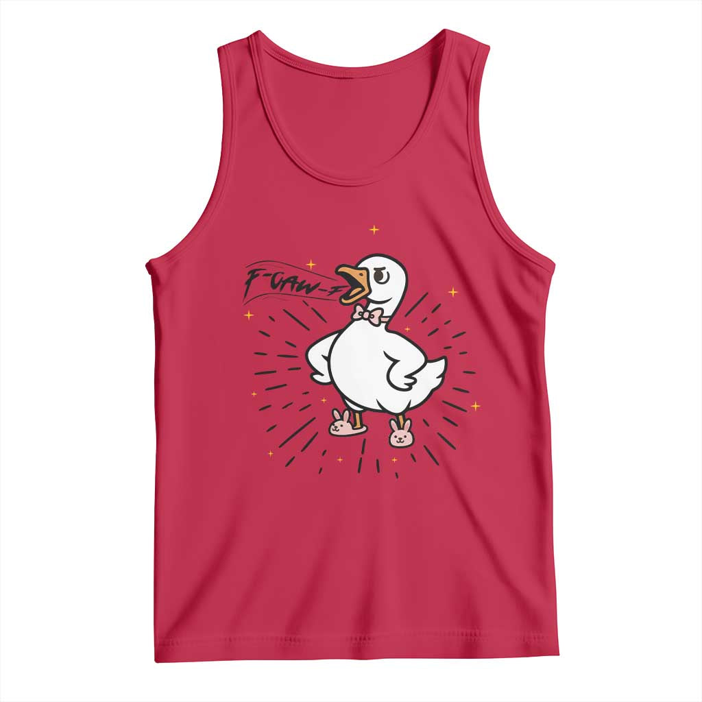 F Caw F Grumpy Goose Tank Top Funny Attitude Meme Gift TS12 Red Print Your Wear