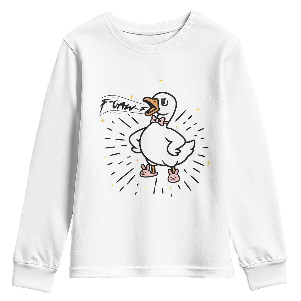 F Caw F Grumpy Goose Youth Sweatshirt Funny Attitude Meme Gift TS12 White Print Your Wear