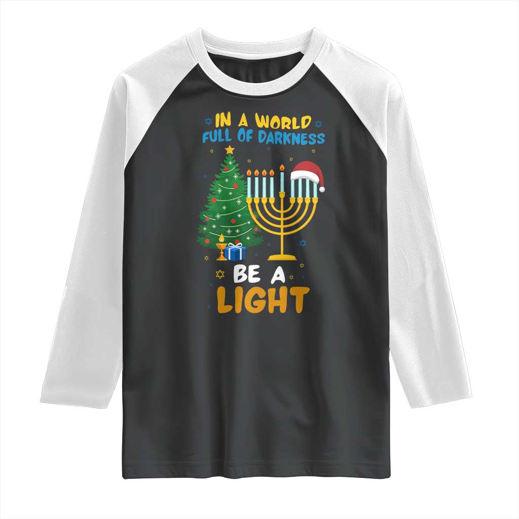 Be A Light Christmas Hanukkah Raglan Shirt Interfaith Family Gift TS12 Black White Print Your Wear