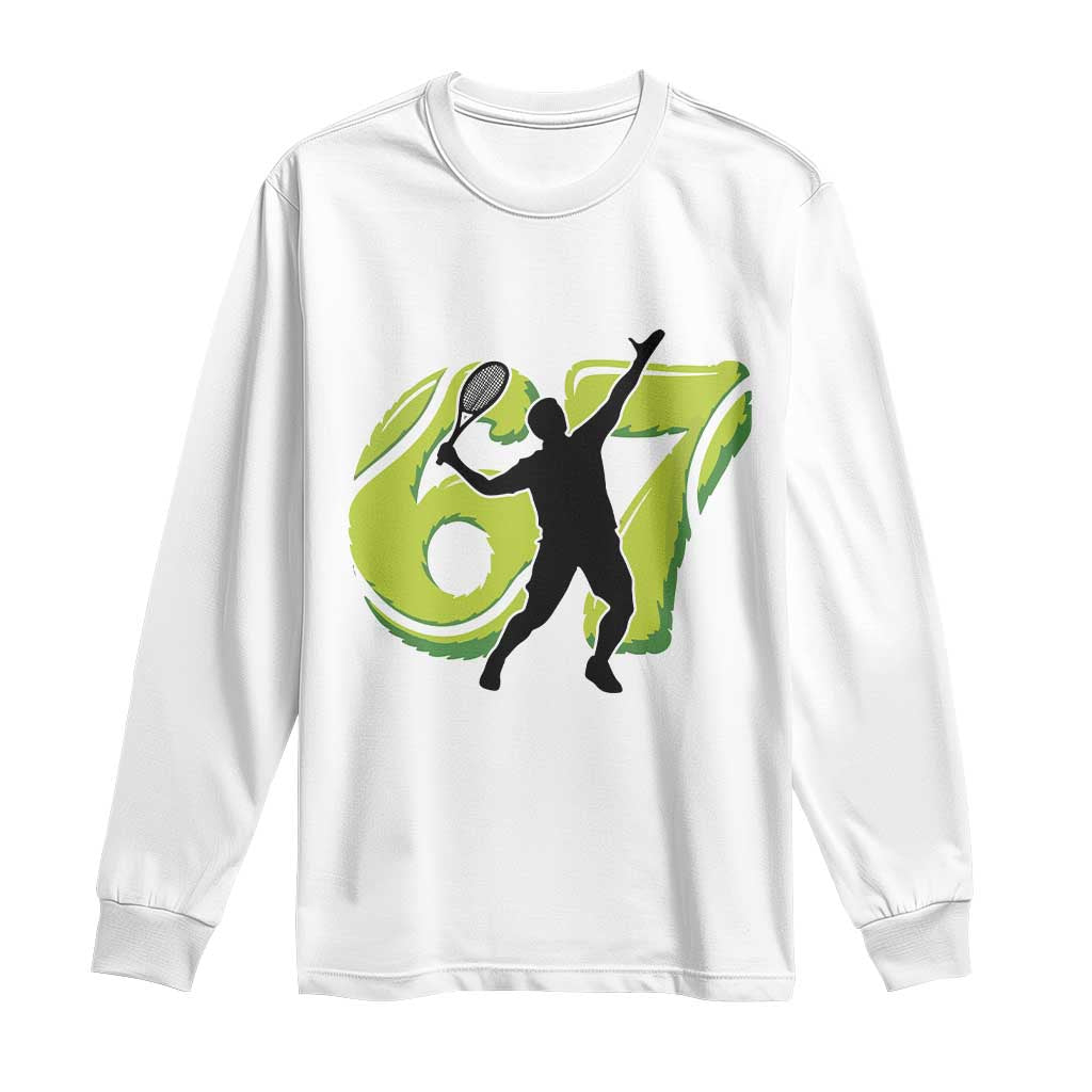 Funny Gen Z Alpha Gift Long Sleeve Shirt Six Seven Meme Tennis Lover TS12 White Print Your Wear