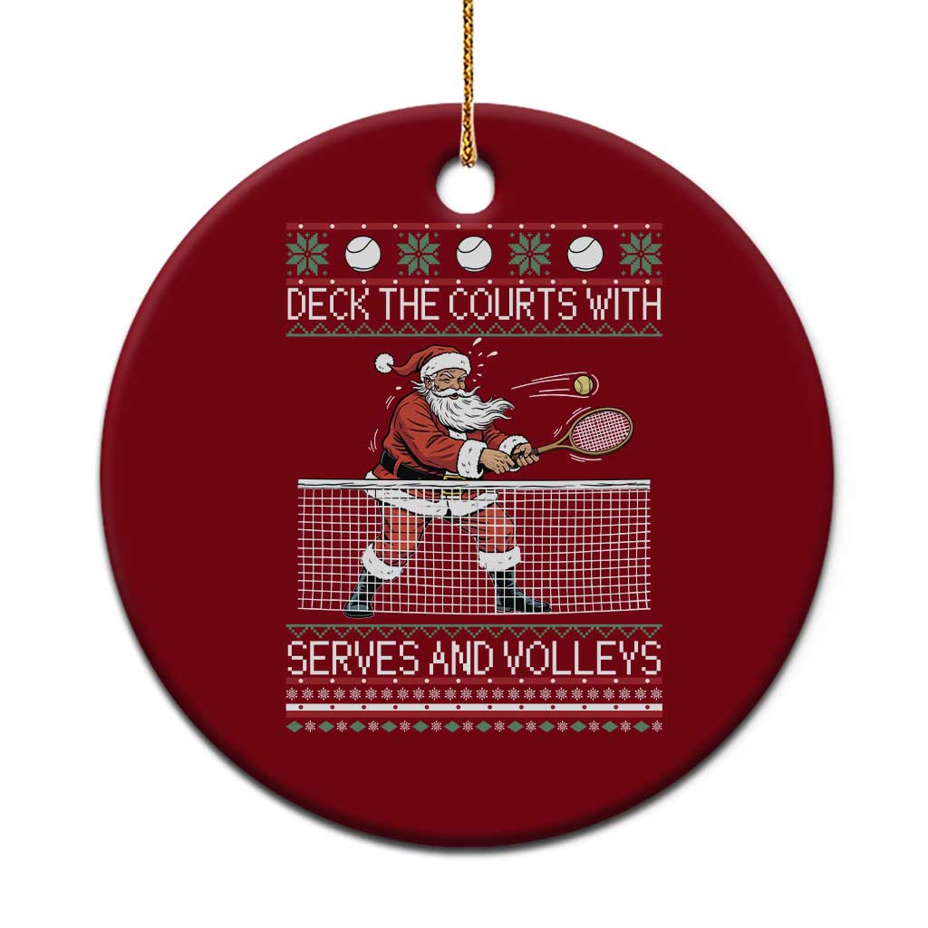 Deck The Courts With Serves And Volleys Ceramic Ornament Funny Tennis Ugly Christmas TS12 1pc Red Print Your Wear