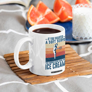 Retro Tennis Player Gift Coffee Mug If You Wanted Soft Serve Gone For Ice Cream TS12 Print Your Wear
