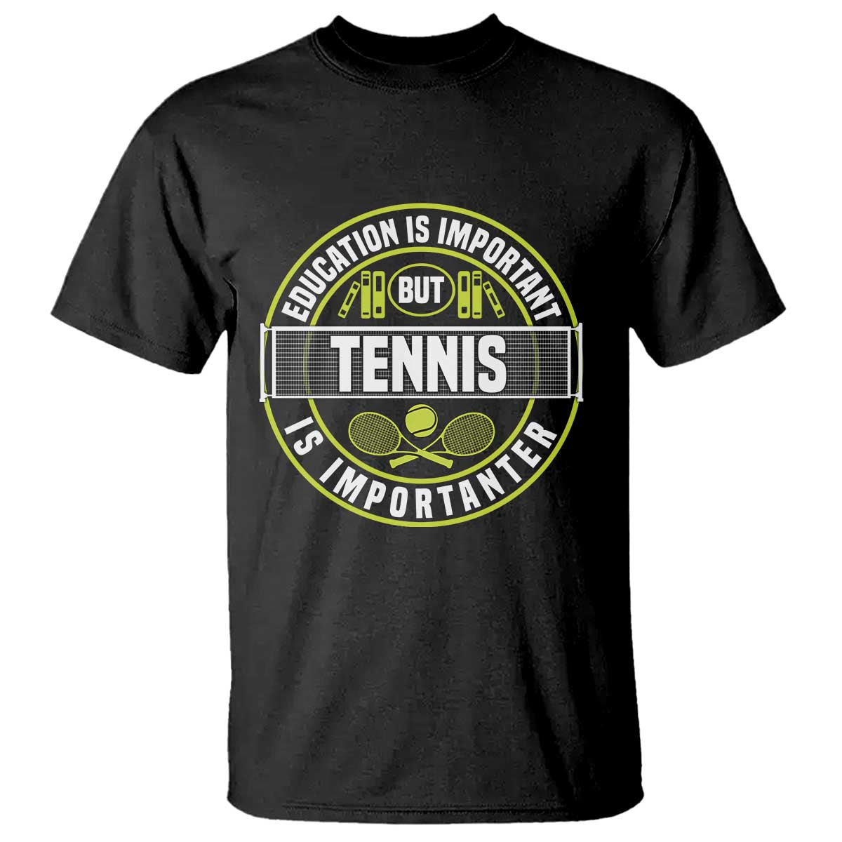 Education Is Important But Tennis Is Importanter T Shirt Tennis Lover TS12 Black Print Your Wear