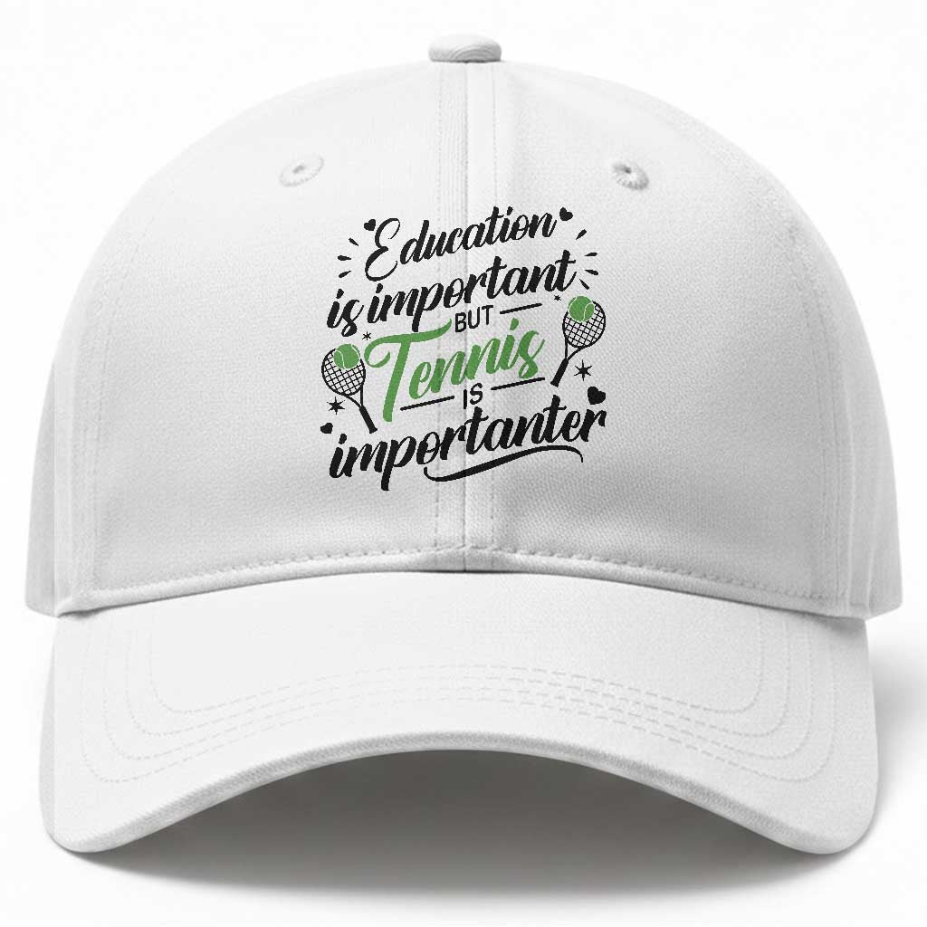 Education Is Important But Tennis Is Importanter Baseball Cap Funny Tennis Player Gift TS12 Print Your Wear