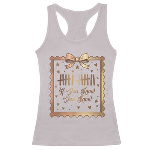 If You Know You Know Six Seven Meme Racerback Tank Top African American Gift TS12 Ice Gray Print Your Wear