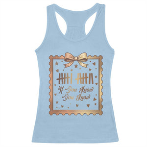 If You Know You Know Six Seven Meme Racerback Tank Top African American Gift TS12 Light Blue Print Your Wear