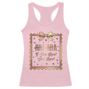 If You Know You Know Six Seven Meme Racerback Tank Top African American Gift TS12 Light Pink Print Your Wear