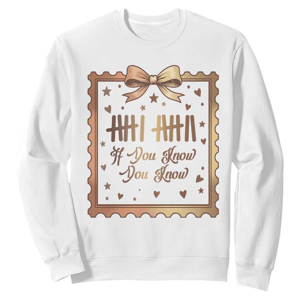 If You Know You Know Six Seven Meme Sweatshirt African American Gift TS12 White Print Your Wear