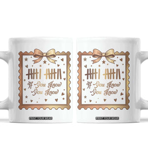 If You Know You Know Six Seven Meme Coffee Mug African American Gift TS12 White Print Your Wear