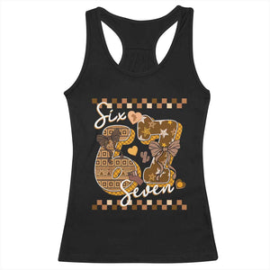 Funny African American Melanin Gift Racerback Tank Top Six Seven Meme TS12 Black Print Your Wear