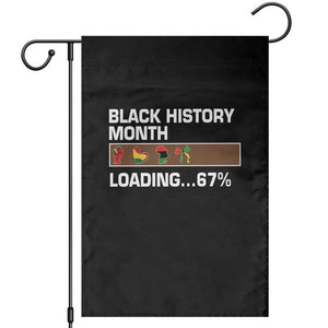 Funny Black History Month Loading Garden Flag Six Seven Meme TS12 Black Print Your Wear