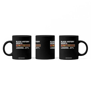 Funny Black History Month Loading Coffee Mug Six Seven Meme TS12 Print Your Wear