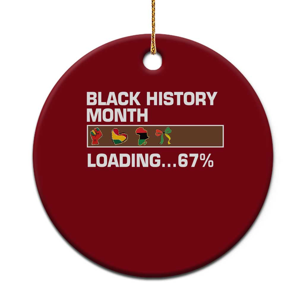Funny Black History Month Loading Ceramic Ornament Six Seven Meme TS12 1pc Red Print Your Wear