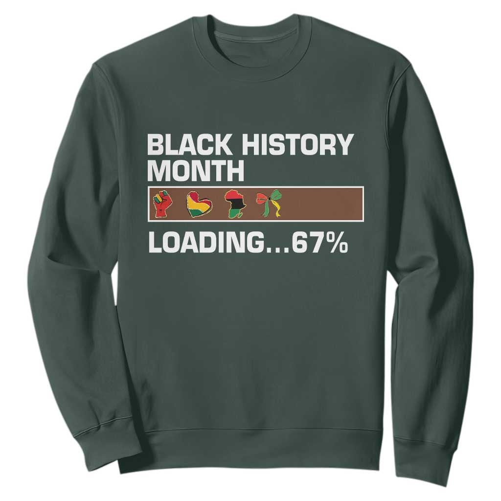 Funny Black History Month Loading Sweatshirt Six Seven Meme TS12 Dark Forest Green Print Your Wear