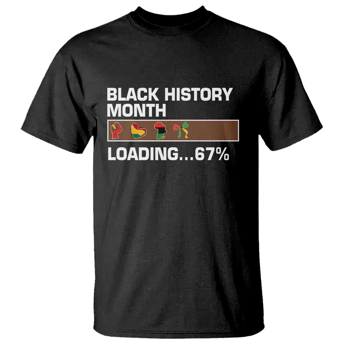 Funny Black History Month Loading T Shirt Six Seven Meme TS12 Black Print Your Wear