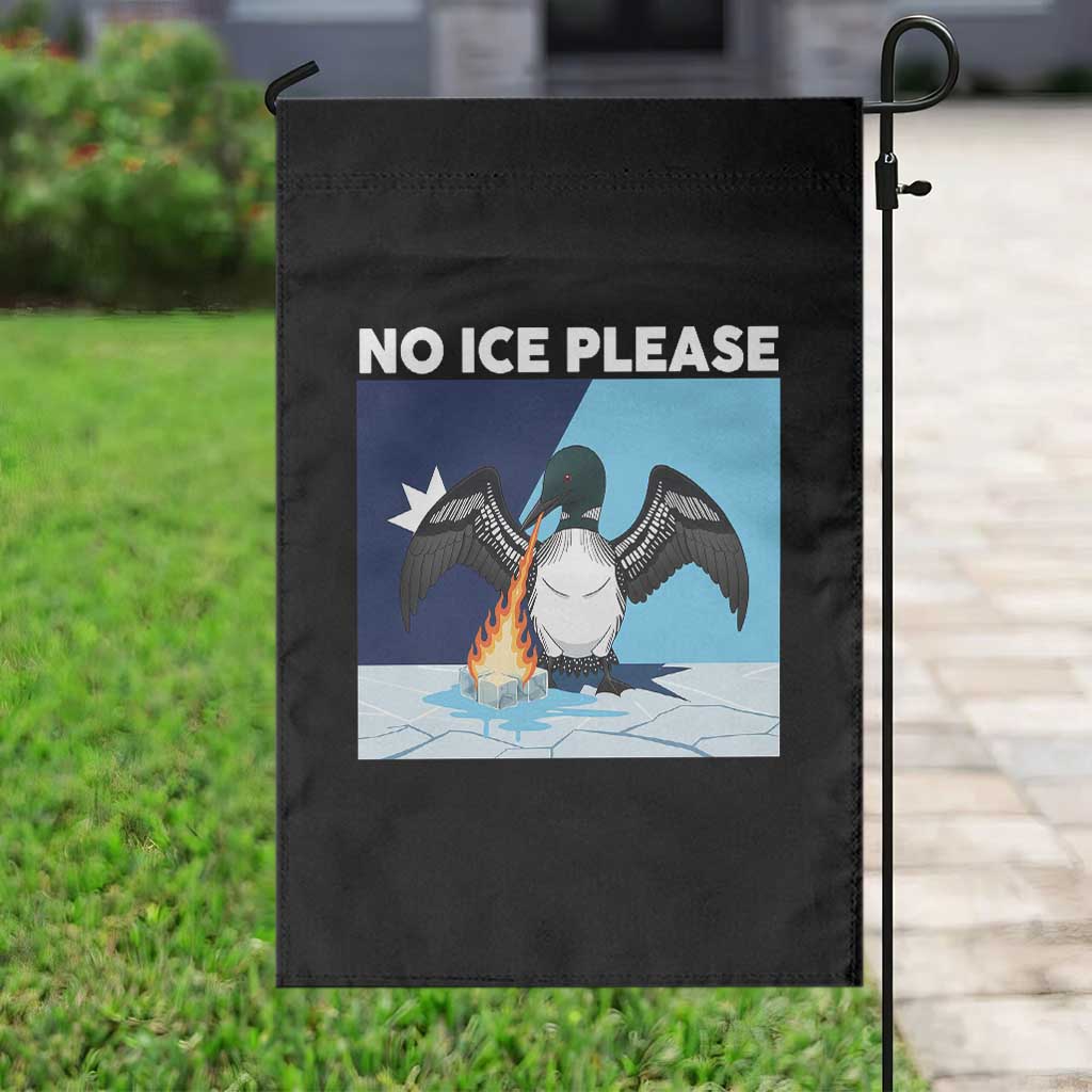 Funny Fire Breathing Loon Garden Flag No Ice Please TS12 Print Your Wear