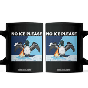 Funny Fire Breathing Loon Coffee Mug No Ice Please TS12 Black Print Your Wear