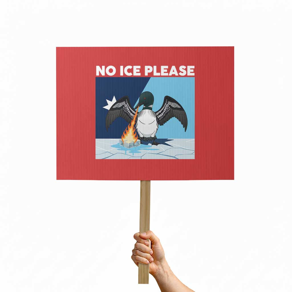 Funny Fire Breathing Loon Protest Sign No Ice Please TS12 Horizontal 18