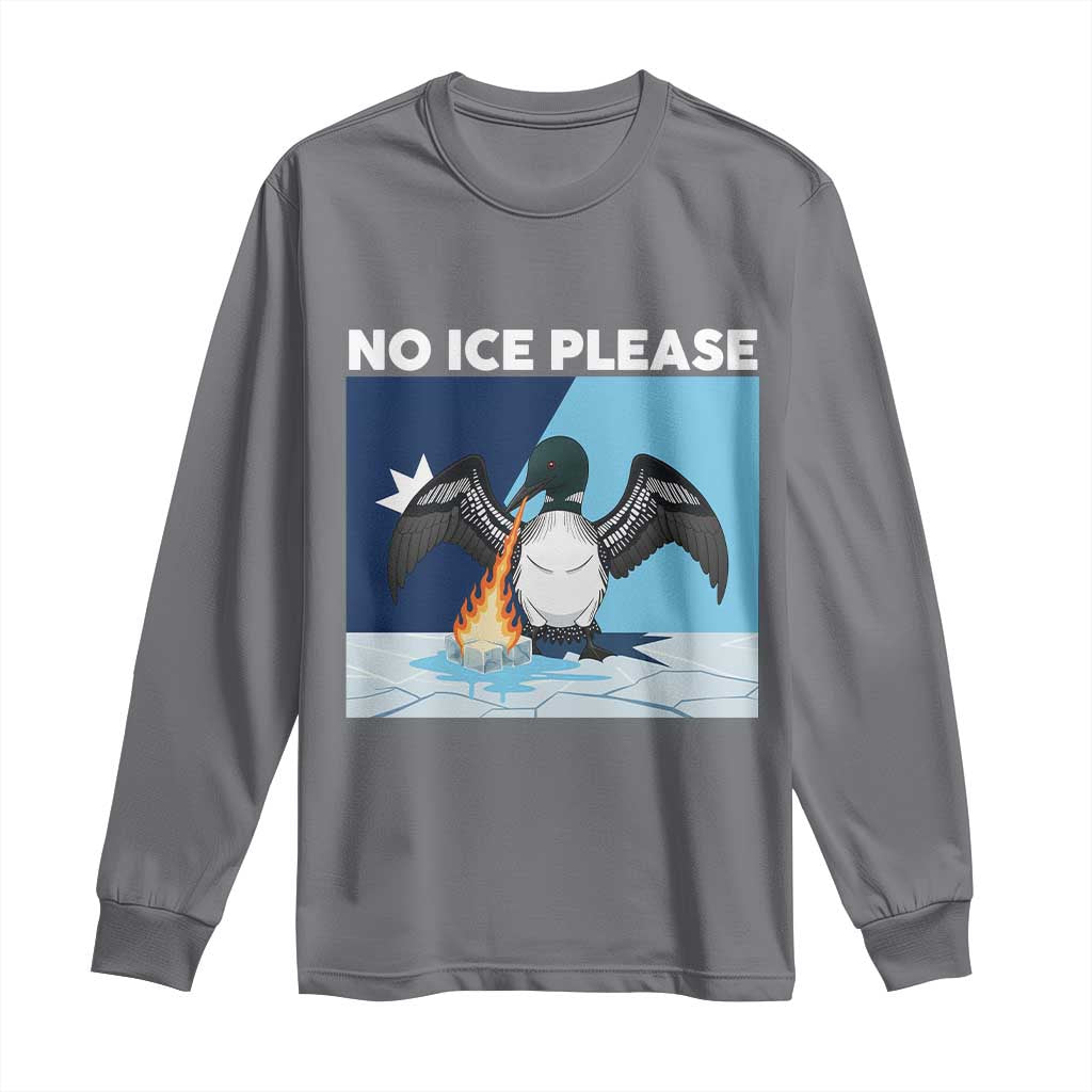 Funny Fire Breathing Loon Long Sleeve Shirt No Ice Please TS12 Charcoal Print Your Wear