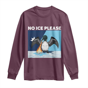 Funny Fire Breathing Loon Long Sleeve Shirt No Ice Please TS12 Maroon Print Your Wear