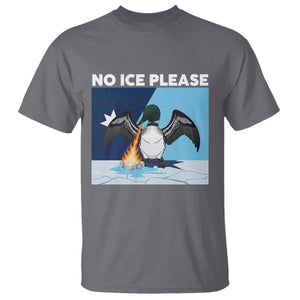 Funny Fire Breathing Loon T Shirt No Ice Please TS12 Charcoal Print Your Wear