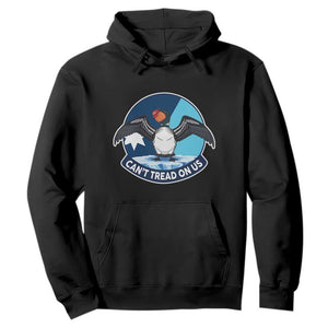 Can Not Tread On Us Hoodie Common Loon No Ice Please TS12 Black Print Your Wear