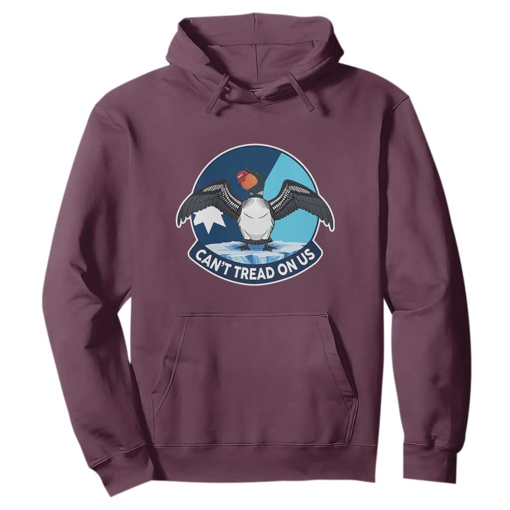 Can Not Tread On Us Hoodie Common Loon No Ice Please TS12 Maroon Print Your Wear