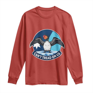 Can Not Tread On Us Long Sleeve Shirt Common Loon No Ice Please TS12 Red Print Your Wear