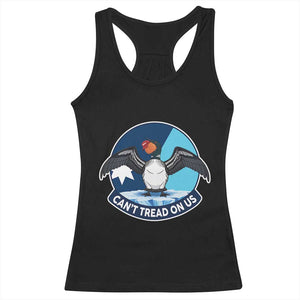 Can Not Tread On Us Racerback Tank Top Common Loon No Ice Please TS12 Black Print Your Wear