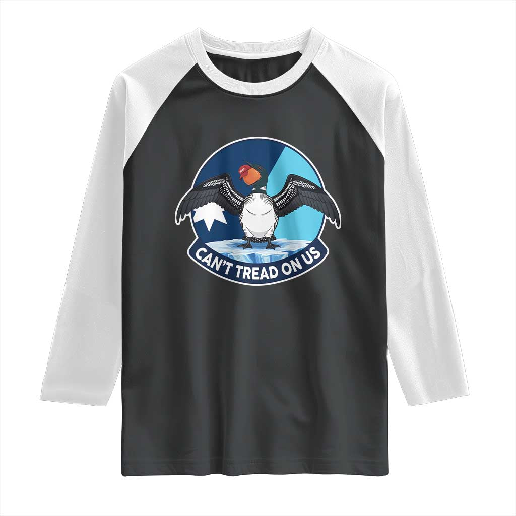 Can Not Tread On Us Raglan Shirt Common Loon No Ice Please TS12 Black White Print Your Wear
