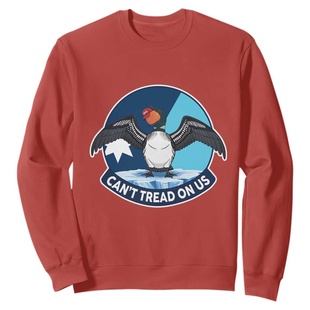 Can Not Tread On Us Sweatshirt Common Loon No Ice Please TS12 Red Print Your Wear