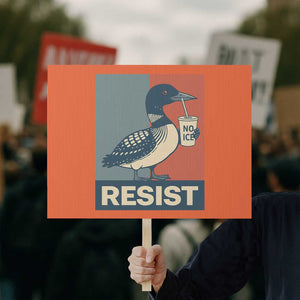 Funny Minnesota Common Loon Protest Sign No Ice Please TS12 Horizontal 18" × 24" Orange Print Your Wear