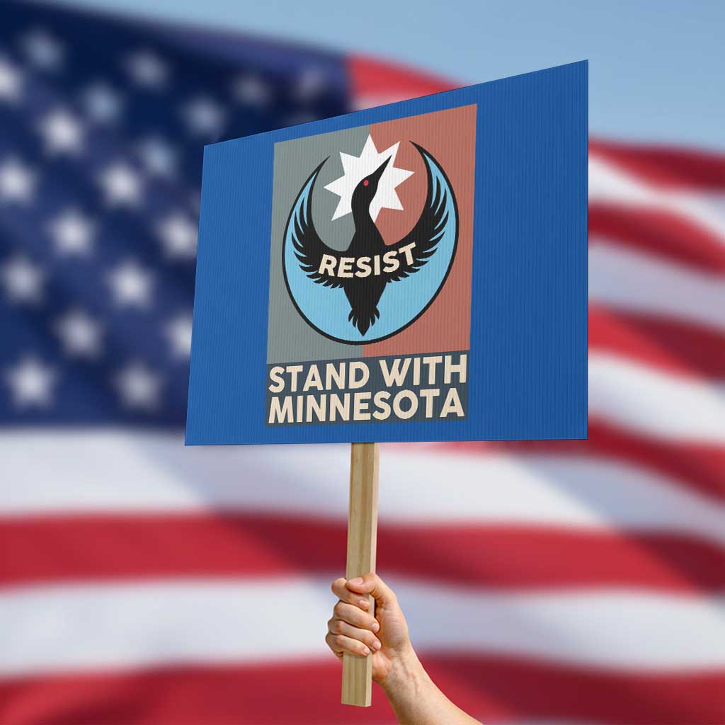 Stand With Minnesota Protest Sign Common Loon Pride Support TS12 Horizontal 18