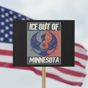 Ice Out Of Minnesota Protest Sign Social Justice Solidarity TS12 Horizontal 18" × 24" Black Print Your Wear