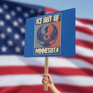 Ice Out Of Minnesota Protest Sign Social Justice Solidarity TS12 Horizontal 18" × 24" Blue Print Your Wear