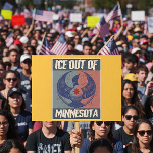 Ice Out Of Minnesota Protest Sign Social Justice Solidarity TS12 Horizontal 18" × 24" Yellow Print Your Wear
