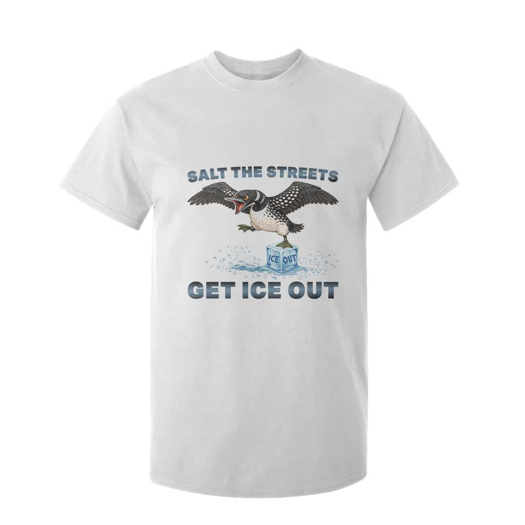 Minnesota Loon Salt The Streets Get Ice Out T Shirt For Kid TS12 White Print Your Wear