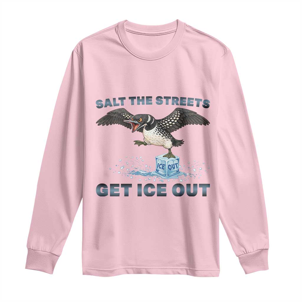 Minnesota Loon Salt The Streets Get Ice Out Long Sleeve Shirt TS12 Light Pink Print Your Wear
