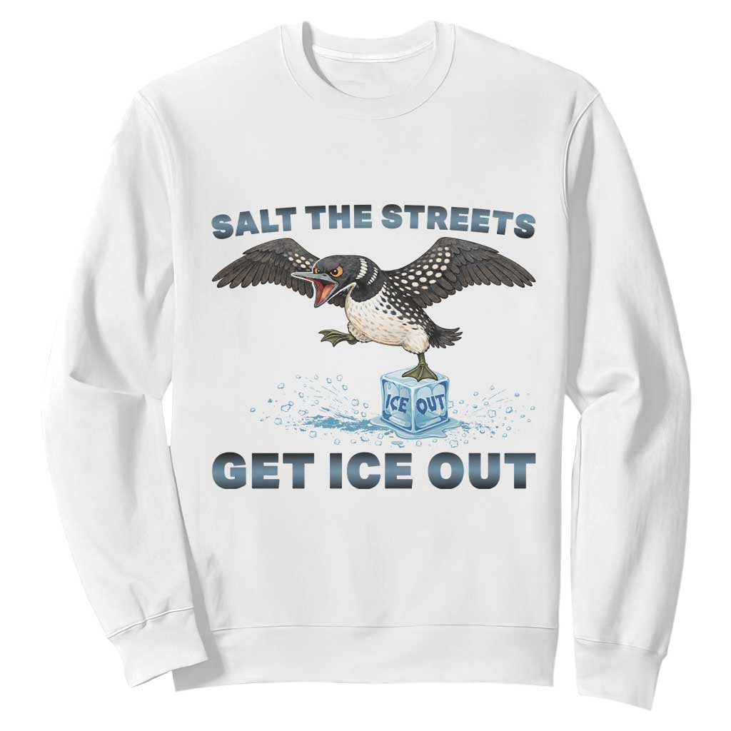 Minnesota Loon Salt The Streets Get Ice Out Sweatshirt TS12 White Print Your Wear