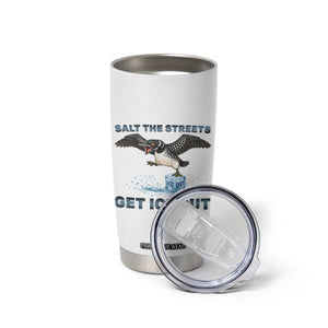 Minnesota Loon Salt The Streets Get Ice Out Tumbler Cup TS12 Print Your Wear