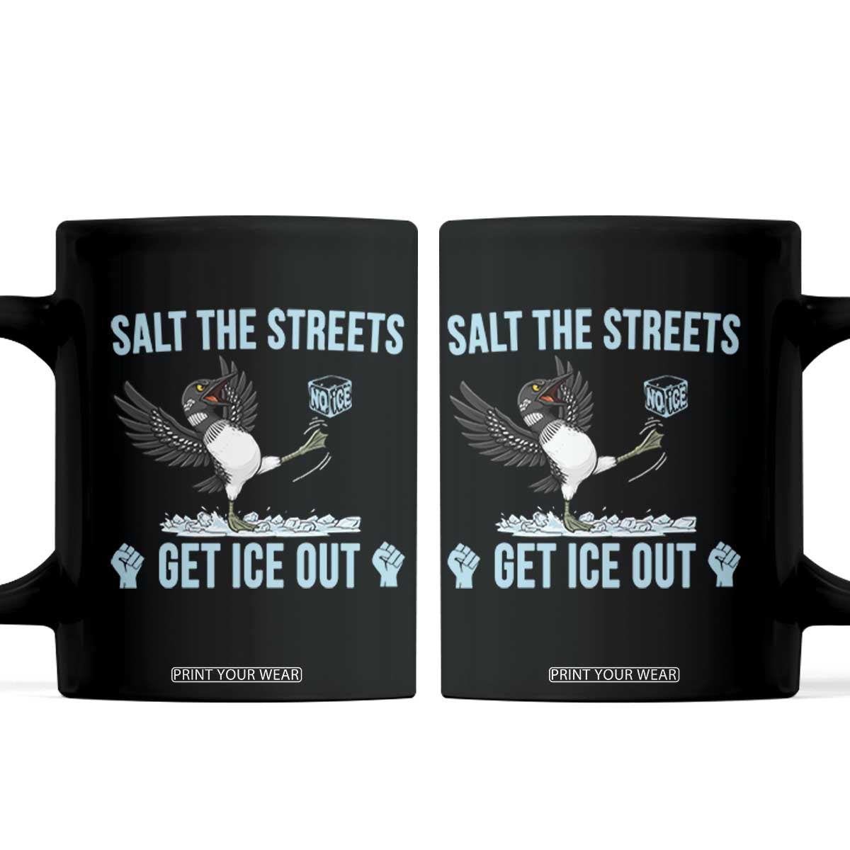 Salt The Streets Get Ice Out Coffee Mug Resist Minneapolis Political TS12 Black Print Your Wear