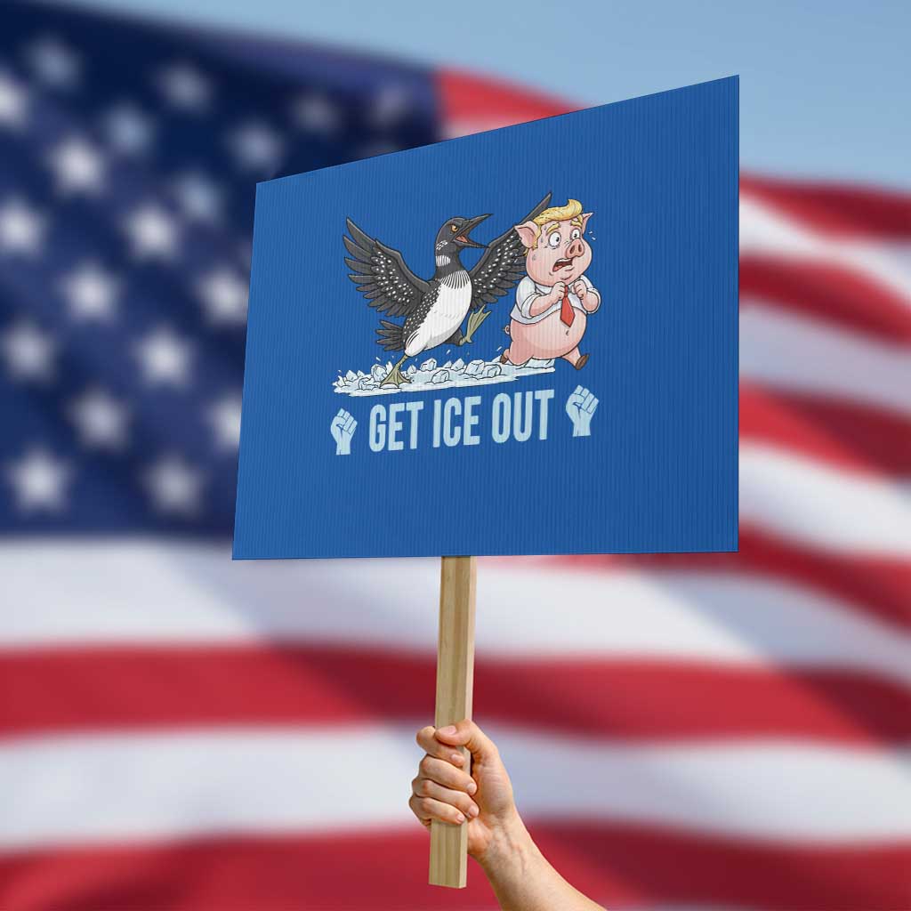 Get Ice Out Protest Sign Funny Minnesota Loon Chasing Trump Pig TS12 Horizontal 18