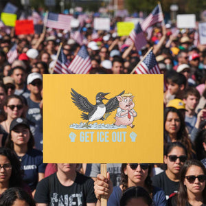 Get Ice Out Protest Sign Funny Minnesota Loon Chasing Trump Pig TS12 Horizontal 18" × 24" Yellow Print Your Wear