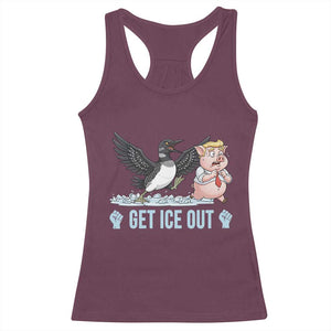 Get Ice Out Racerback Tank Top Funny Minnesota Loon Chasing Trump Pig TS12 Maroon Print Your Wear