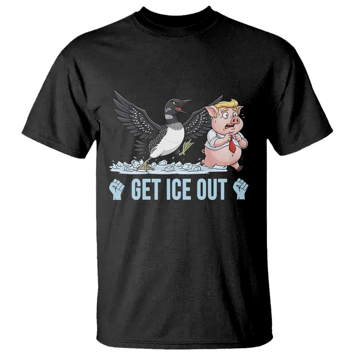 Get Ice Out T Shirt Funny Minnesota Loon Chasing Trump Pig TS12 Black Print Your Wear