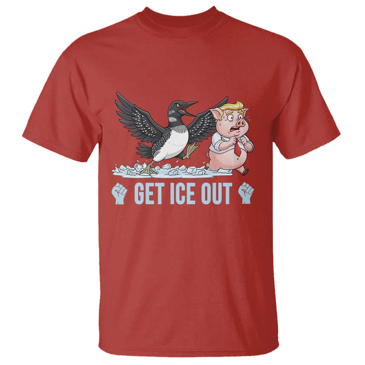 Get Ice Out T Shirt Funny Minnesota Loon Chasing Trump Pig TS12 Red Print Your Wear