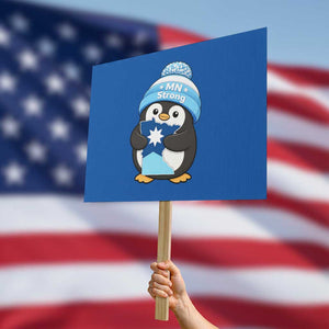 MN Strong Cute Penguin Protest Sign Minnesota State Pride Gift TS12 Horizontal 18" × 24" Blue Print Your Wear